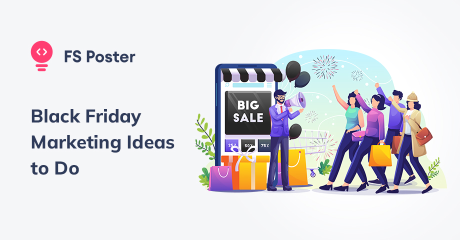 Top 10 Black Friday Marketing Ideas to Do In [current_year]