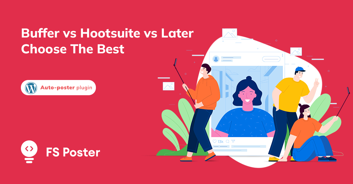 Buffer vs Hootsuite vs Later
