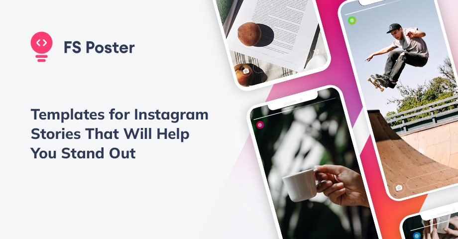8 Templates for Instagram Stories That Will Help You Stand Out