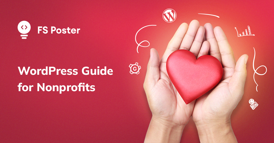 WordPress Guide for Nonprofits: How it is Beneficial For Your Organization