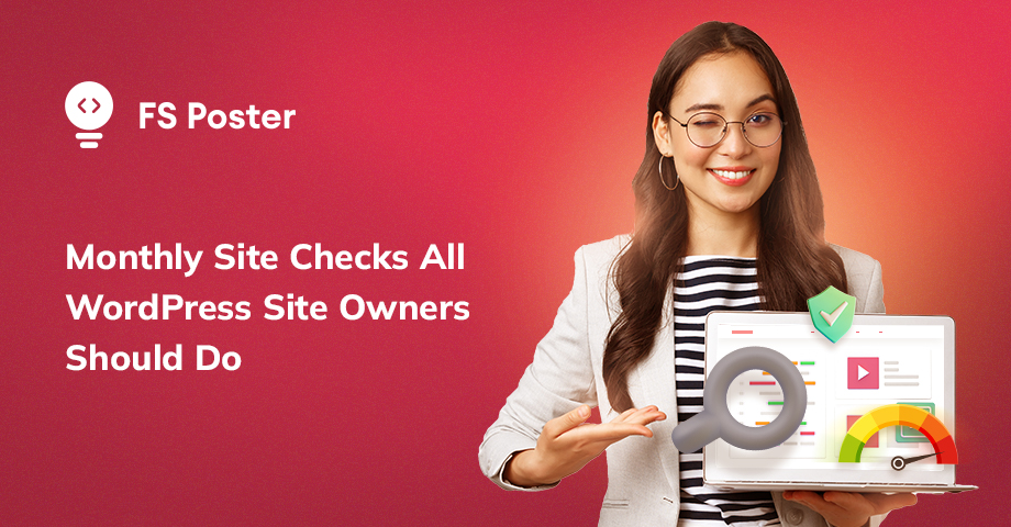 9 Monthly Site Checks All WordPress Site Owners Should Do