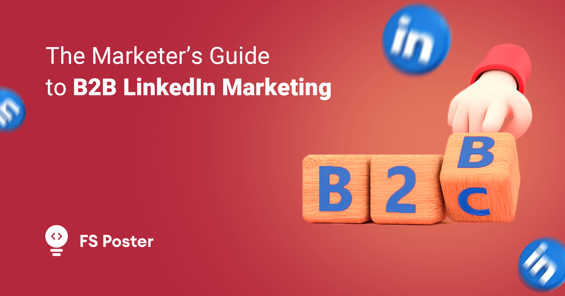 The Marketer’s Guide to B2B LinkedIn Marketing in 2025