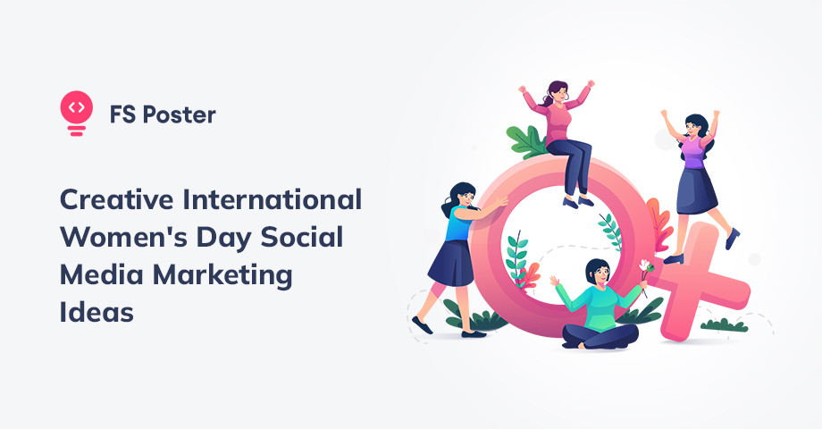 Creative International Women's Day Social Media Marketing Ideas in 2025