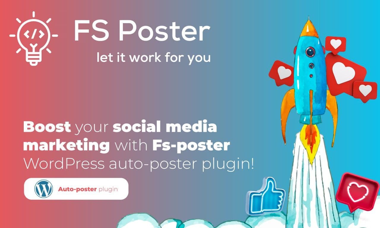 Boost Your Social Media Marketing with FS Poster WordPress Auto-poster Plugin