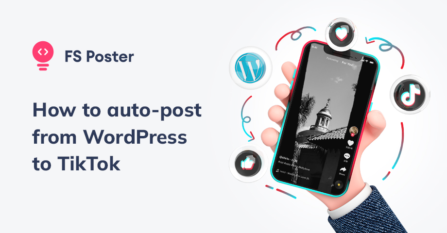 How to Auto-Post to TikTok from WordPress [A Complete Guide]
