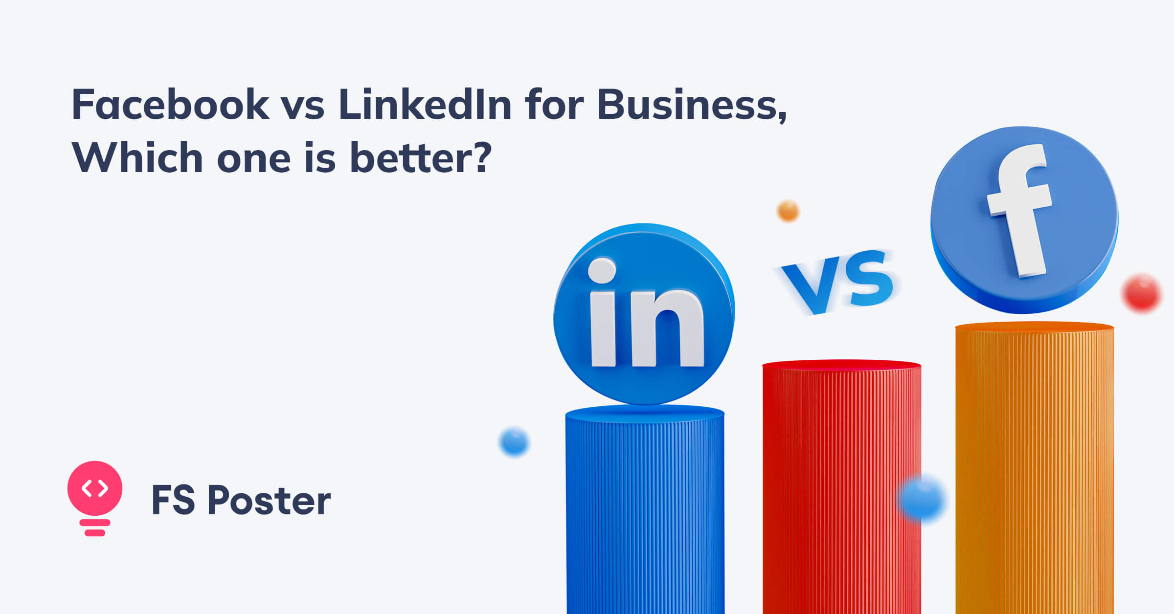 Facebook vs LinkedIn for business | Which one is better?