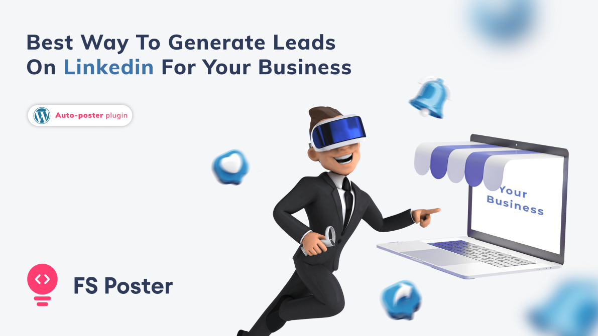 Best way to generate leads on Linkedin for your business