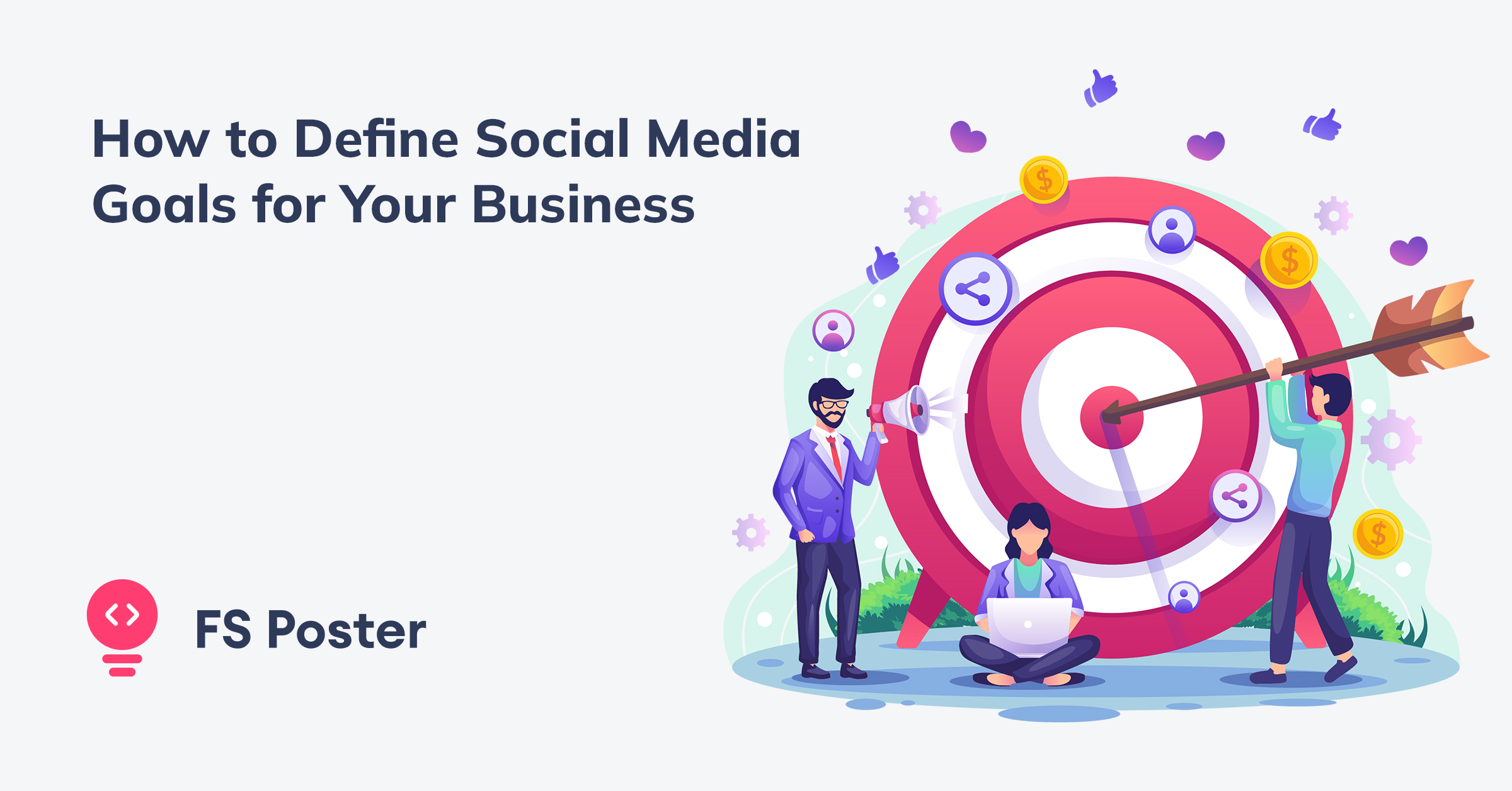How to Define Social Media Goals for Your Business?