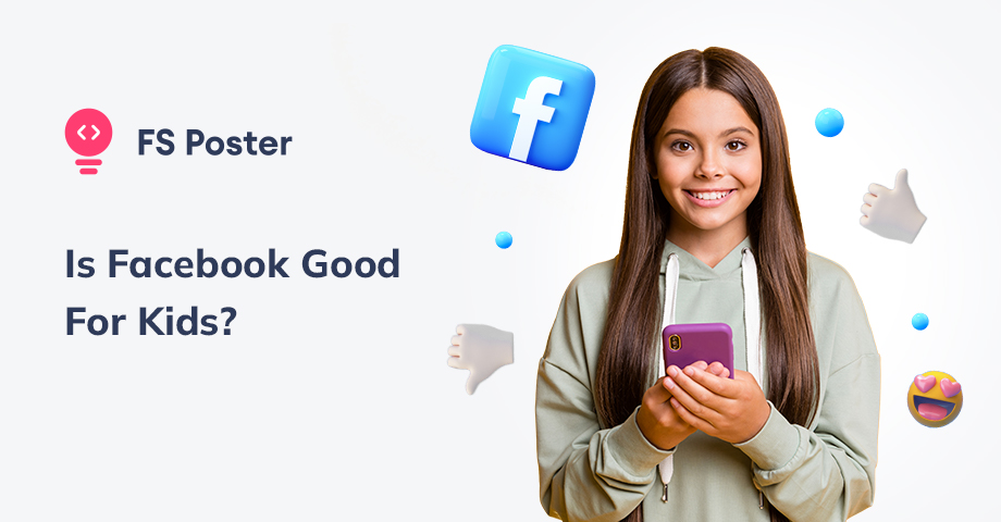 Is Facebook Good For Kids in 2025? The Pros and Cons of Facebook for Kids