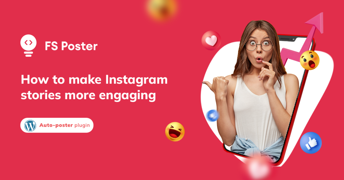 How to Make Instagram Stories More Engaging 2025